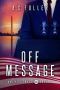 [Ameritocracy 02] • Off Message (Ameritocracy Book 2)